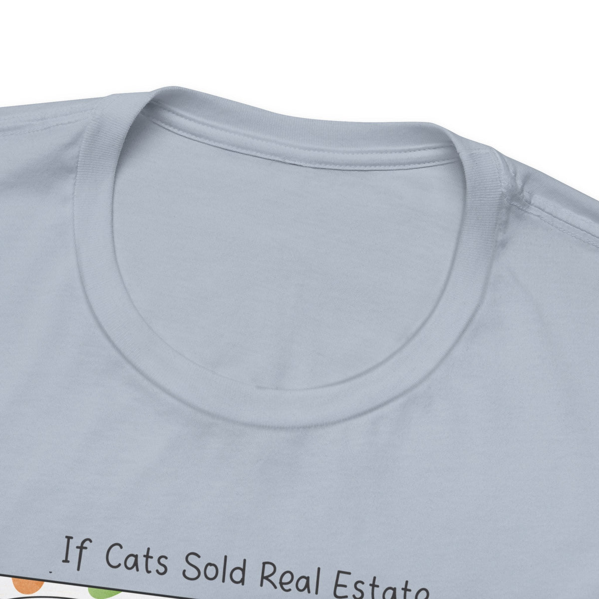 If Cats Sold Real Estate Comic T-Shirt