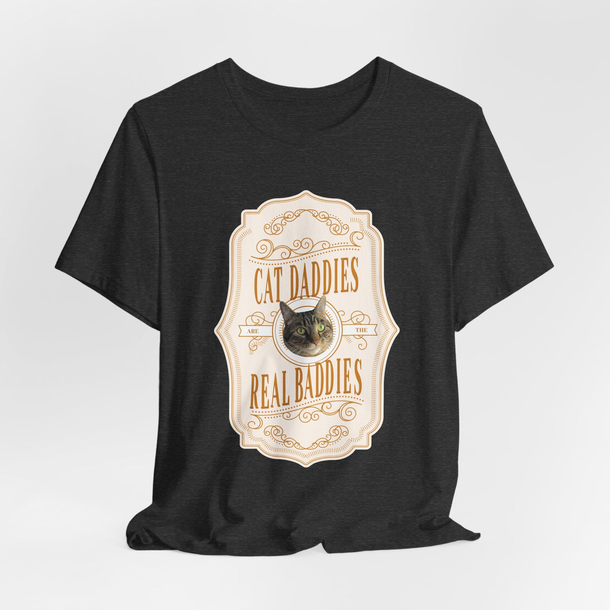 Custom Cat Daddies Are The Real Baddies Whiskey Label T-Shirt - Light