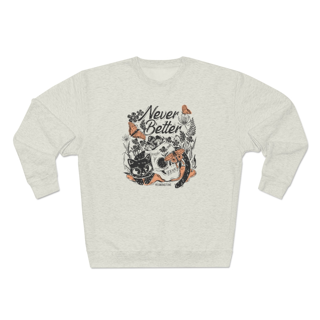 Never Better Crewneck Cat Sweatshirt