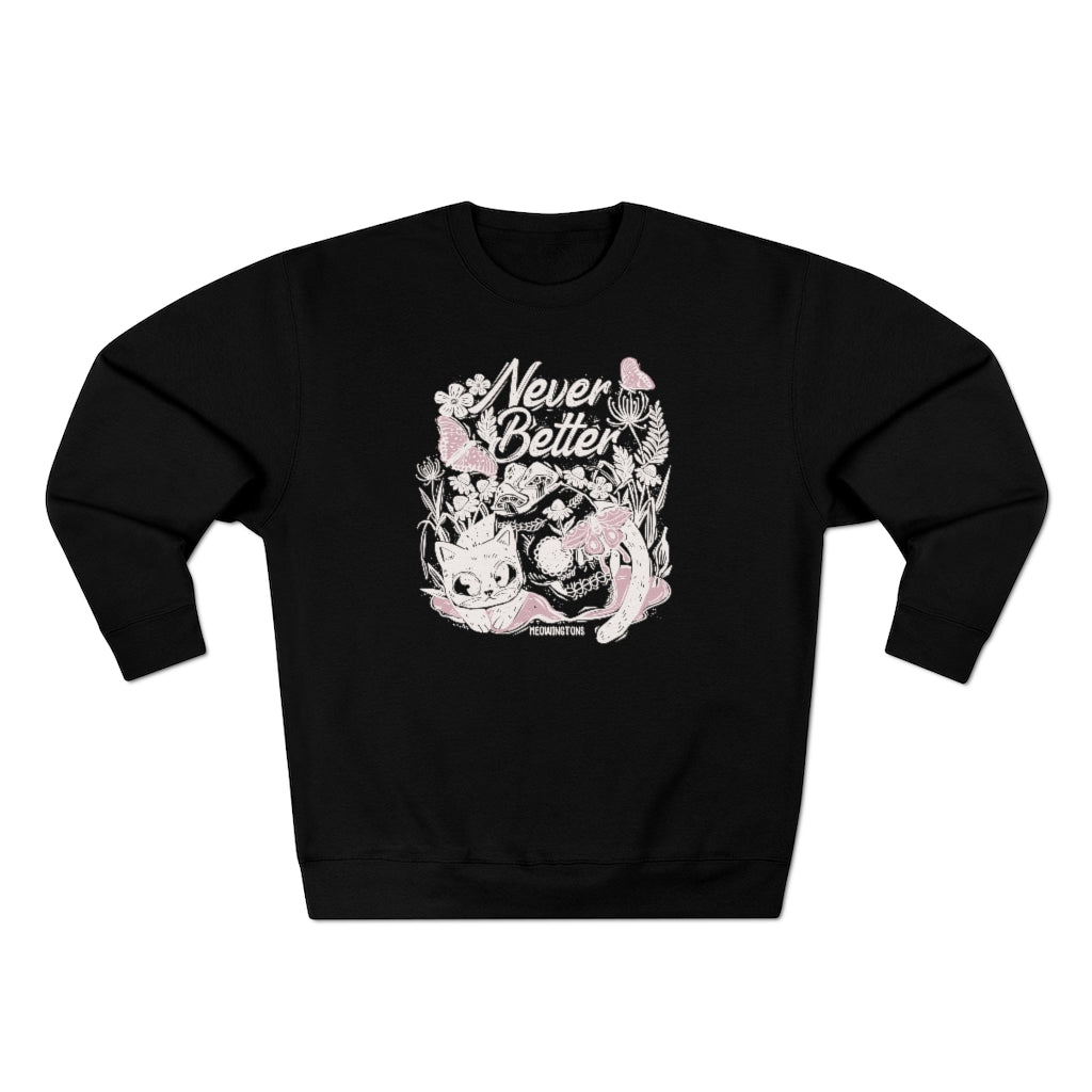 Never Better Crewneck Cat Sweatshirt